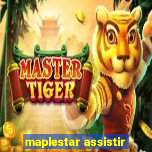 maplestar assistir